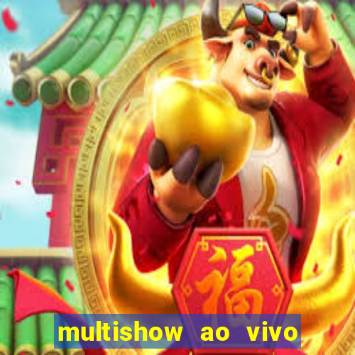 multishow ao vivo online gratis